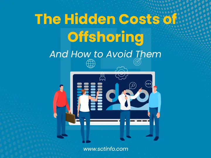 The Hidden Costs of Offshoring (And How to Avoid Them with Your Chennai Partner)